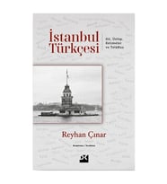 İstanbul Türkçesi: Dil Üslup Kelimeler ve Telaffuz Reyhan Çınar Doğan Kitap