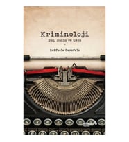 Kriminoloji: Suç, Suçlu ve Ceza