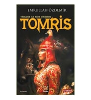 Türklerin İlk Kadın Hükümdarı - Tomris