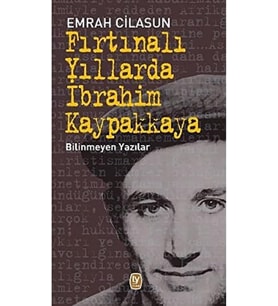 Fırtınalı Yıllarda İbrahim Kaypakkaya: Bilinmeyen Yazılar