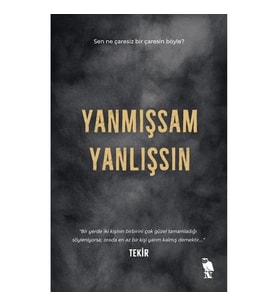 Yanmışsam Yanlışsın
