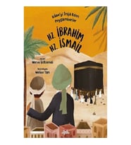 Kabe’yi İnşa Eden Peygamberler - Hz. İbrahim & Hz. İsmail