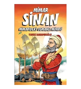 Mimar Sinan - Minaredeki Osmanlı Mührü (Çocuklar İçin)