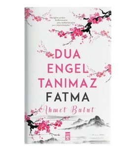 Dua Engel Tanımaz - Fatma