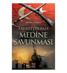 Fahrettin Paşa ve Medine Savunması