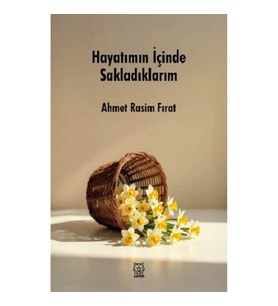 Hayatımın İçinde Sakladıklarım