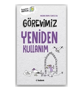 Görevimiz Yeniden Kullanım