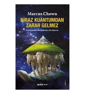 Biraz Kuantum’dan Zarar Gelmez