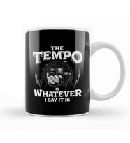 Drummer The Tempo Is Whatever I Say It Is Drumming Kupa Bardak Porselen