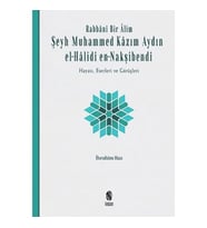 Rabbani Bir Alim: Şeyh Muhammed Kazım Aydın El-Halidi En-Nakşibendi: Hayatı, Eserleri Ve Görüşleri (Krem)