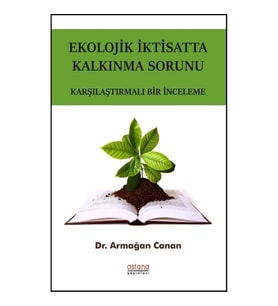Ekolojik İktisatta Kalkınma Sorunu - Karşılaştırmalı Bir İnceleme
