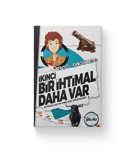 İKİNCİ BİR İHTİMAL DAHA VAR