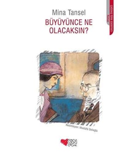 Büyüyünce Ne Olacaksın? - Mina Tansel