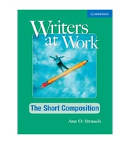 Writers at Work: The Short Composition Student's Book