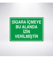 Sigara İçmeye Bu Alanda İzin Verilmiştir 21x28 Arkası Yapışkanlı Levha