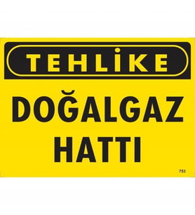 Tehlike Doğalgaz Hattı Uyarı Levhası 25x35 KOD:753