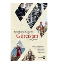 Seyyahların Gözüyle Gürcistan Ve Çevresi