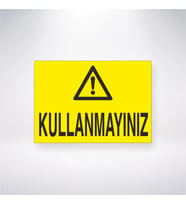 Kullanmayınız 21x28 Arkası Yapışkanlı Levha