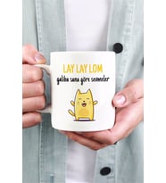 Lay Lay Lom Galiba Sana Göre Sevmeler Baskılı Kupa Bardak 567800257