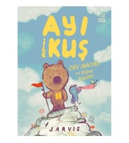 Ayı ile Kuş 3: Dev Macera ve Diğer Öyküler