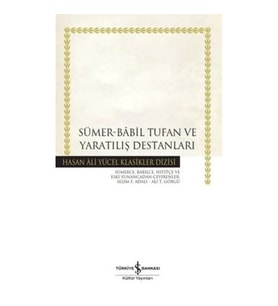Sümer - Babil Tufan ve Yaratılış Destanları - Hasan Ali Yücel Klasikler (Ciltli)