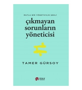 Çıkmayan Sorunların Yöneticisi - Tamer Gürsoy