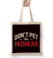 Funny Don´t Pet Redhead Ginger Orange Hair Irish Red Head Bez Çanta Uzun Saplı