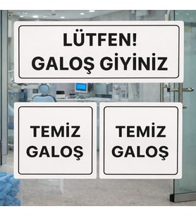 Lütfen Galoş Giyiniz BEYAZ Uyarı Levhası – Temiz Kirli Galoş Set07