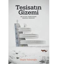 Tesisatın Gizemi Özgür Taburoğlu