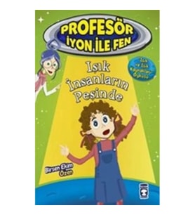 Işık İnsanların Peşinde : Profesör İyon İle Fen 2