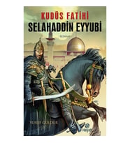 Kudüs Fatihi Selahaddin Eyyubi