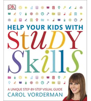 Help Your Kids With Study Skills: A Unique Step-By-Step Visual Guide ...