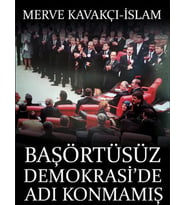 BAŞÖRTÜSÜZ DEMOKRASİDE ADI KONMAMIŞ DARBE - MERVE KAVAKÇI - TİMAŞ YAYINLARI