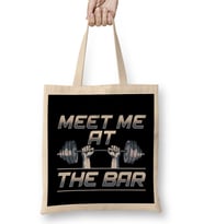 Meet Me At The Bar Motivated Weightlifting Gym Pun Bez Çanta Uzun Saplı