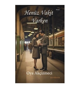 Henüz Vakit Varken