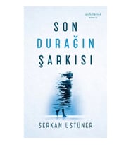 Son Durağın Şarkısı