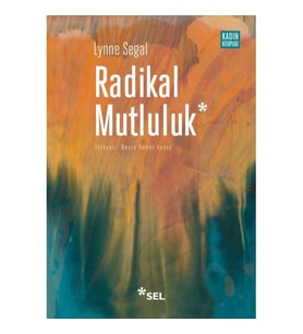 Radikal Mutluluk : Müşterek Neşe Anları