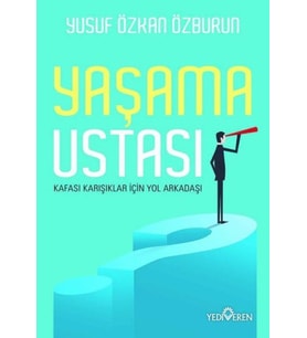 Yaşama Ustası - Kafası Karışıklar İçin Yol Arkadaşı