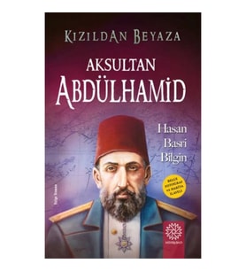 Kızıldan Beyaza Aksultan Abdülhamid