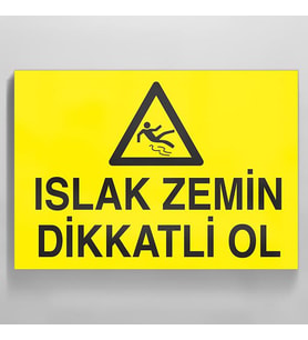 Islak Zemin Dikatli Ol Uyarı Levhası 40x60cm (Karışık)