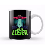 Cute & Funny Get In Loser UFO Aliens Spaceship Kupa Bardak Porselen