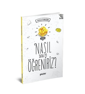 NASIL DAHA İYİ ÖĞRENİRİZ