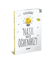 NASIL DAHA İYİ ÖĞRENİRİZ