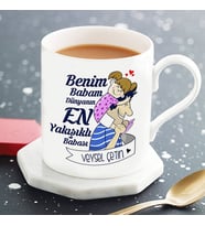Kişiye Özel Yakışıklı Babam Kupa Bardak