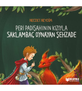 Peri Padişahının Kızıyla Saklambaç Oynayan Şehzade