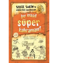 Sessiz Sakin’in Gürültülü Maceraları 6 - Bu Nasıl Süper Kahraman?