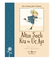 Altın Saçlı Kız ve Üç Ayı - Bir Varmış Bir Yokmuş