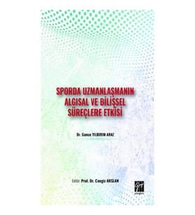 Sporda Uzmanlaşmanın Algısal ve Bilişsel Süreçlere Etkisi