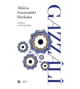 Allah’ın Sanatındaki Harikalar - el-Hikme fî Mahlûkâtillâh