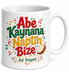 Abe Kaynana Naptın Bize Roman Havası Trakya Şivesi Esprili Kupa Hediye Bardak
